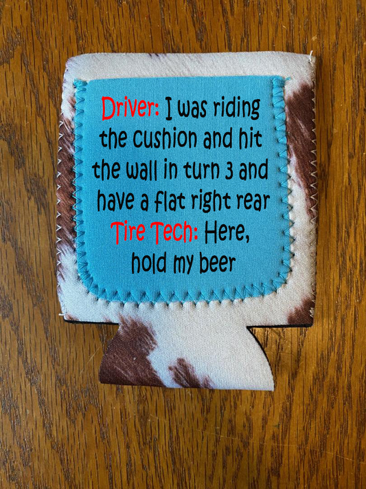 Can Koozie Featuring a Humorous Dirt Track Quote With A Cow Hide Graphic Koozie