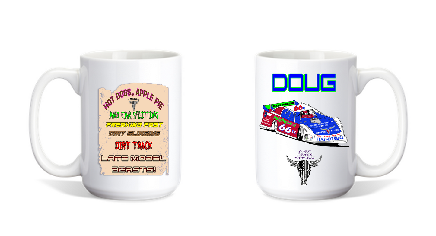 Personalized Coffee Mug Dirt Track Maniacs Design Late Model Car on Front and Quote on Back