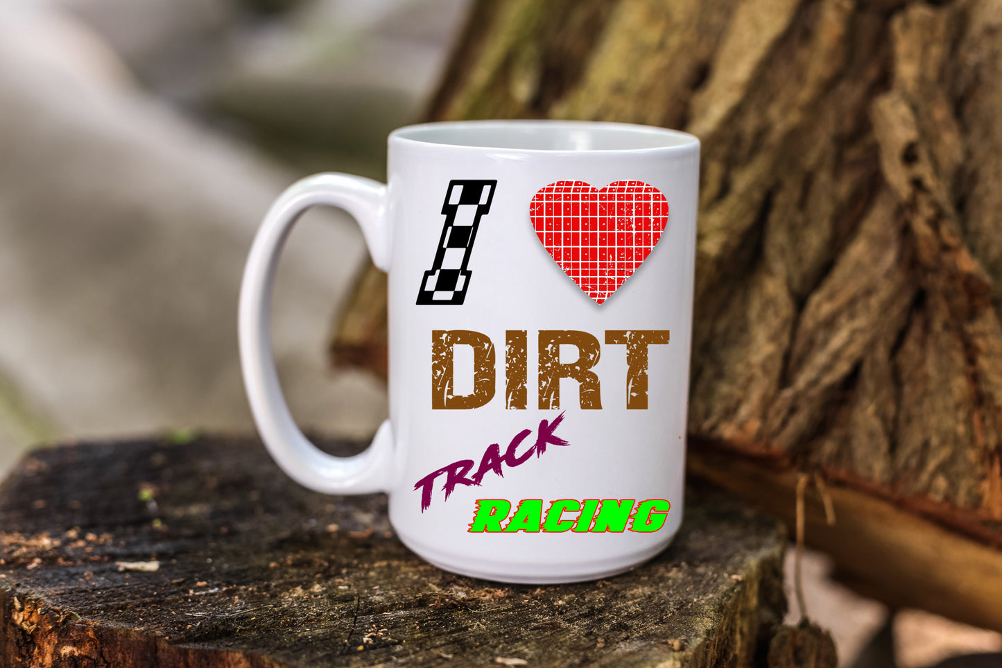 Coffee Mug with Quote,"I Love Dirt Track racing"'