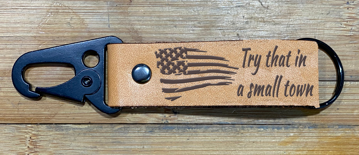 Try that in a small town Leather Key Chain with Rifle Sling Clip