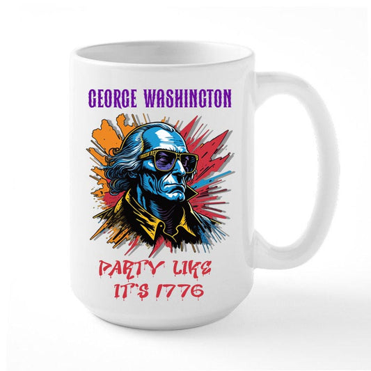 Coffee Mug George Washington Party like it's 1776