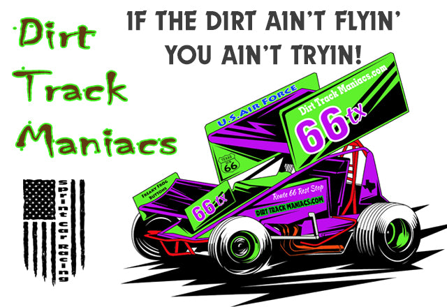 Dirt Track Maniacs Fridge Magnet with the Phrase, if you aint flyin you aint tryin