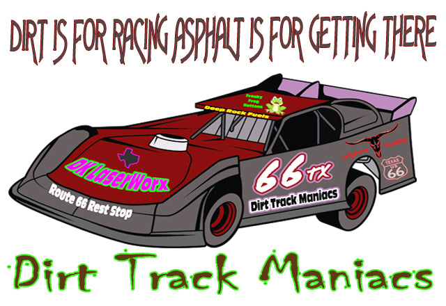 Dirt Track Maniacs Fridge Magnet with the Phrase Dirt is for Racing, Asphalt is for getting there