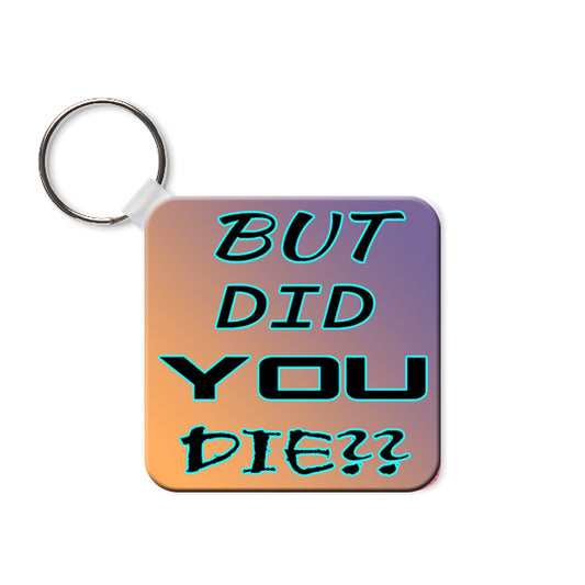 Humorous Dye Sublimated Key Ring  #KRDS005