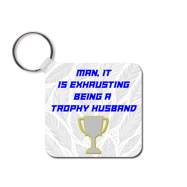 Humorous Dye Sublimated Key Ring Trophy Husband